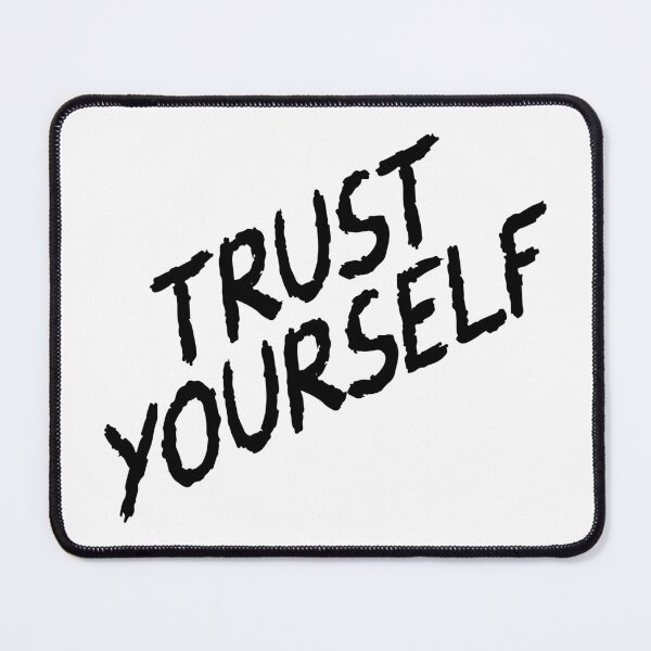 Item preview, Trust Yourself designed and sold by Little-Miracle.