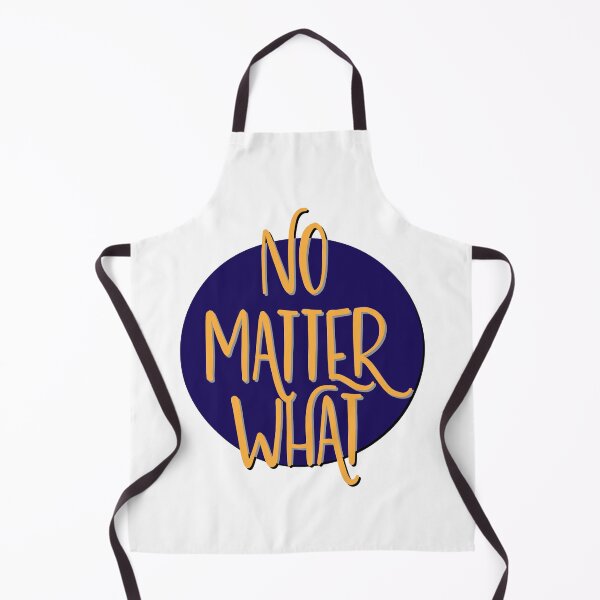 Item preview, No Matter What Slogan designed and sold by ApexDesigners.