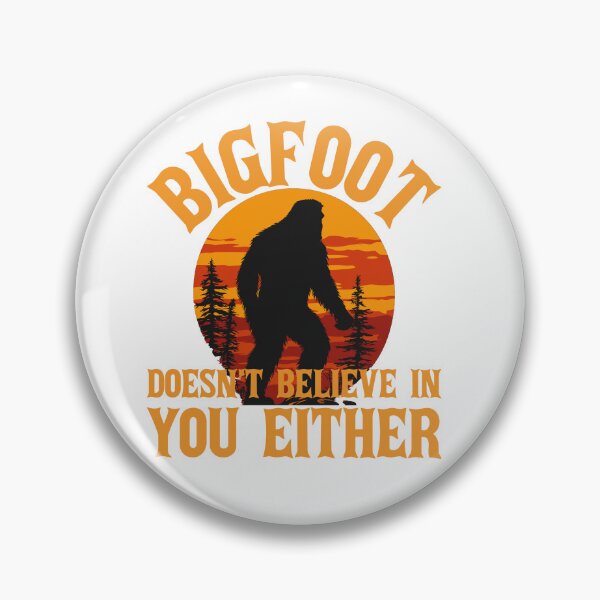 Artikelvorschau, Bigfoot glaubt auch nicht an dich entworfen und verkauft von LVSMe.