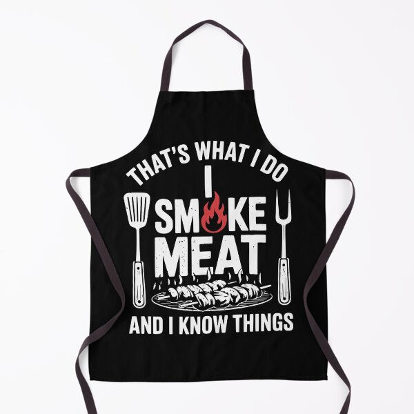 Item preview, BBQ Boss I Smoke Meat and I Know Things  designed and sold by Fragy72.