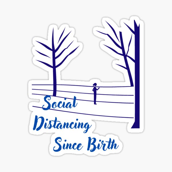 Item preview, Social Distancing Since Birth designed and sold by BlackabyBoutique.