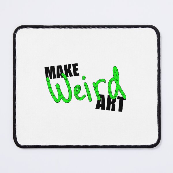 Item preview, Make Weird Art (Goop) designed and sold by kelstarw.