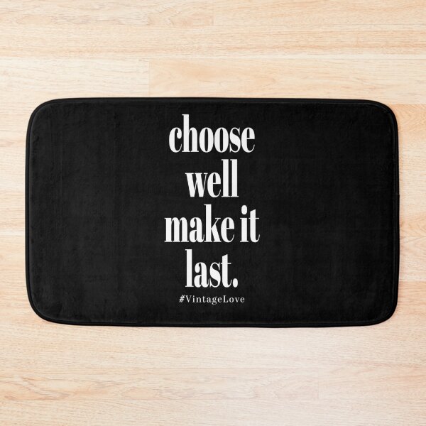 Item preview, Choose well make it last #VintageLove typographic design for thrift and vintage style lovers designed and sold by trefail.