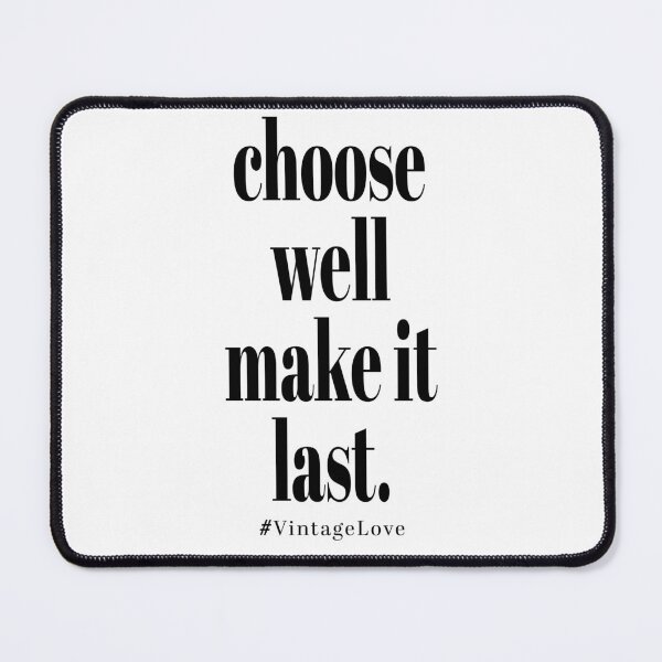 Item preview, Choose well make it last #VintageLove typographic design for thrift and vintage style lovers designed and sold by trefail.