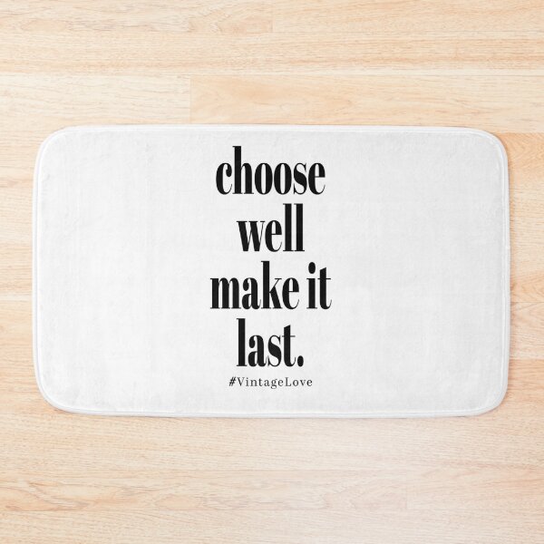 Item preview, Choose well make it last #VintageLove typographic design for thrift and vintage style lovers designed and sold by trefail.