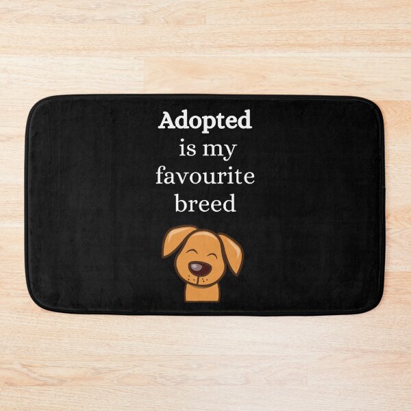 Item preview, Adopted is my favourite breed designed and sold by ClickATee Store .
