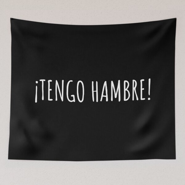 Item preview, “Tengo Hambre!” Texto Gracioso De Humor Español Mexicano designed and sold by LuveeTuffCo.