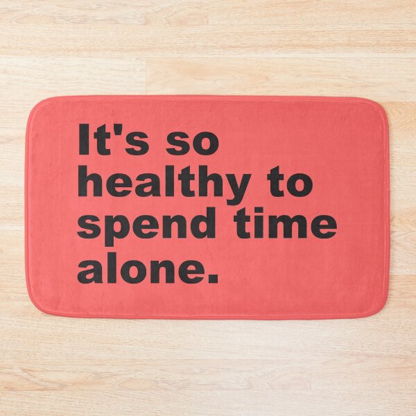 Item preview, Motivation Quote | It's So Healthy To Spend Time Alone -  designed and sold by PurpleLoveStore.