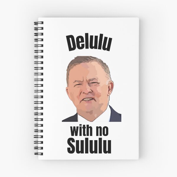 Item preview, Anthony Albanese Delulu with no sululu  designed and sold by DestinationAU.