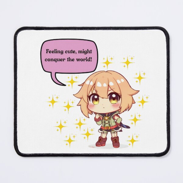 Item preview, Feeling Cute, Might Conquer the World! designed and sold by ChibiLOL.