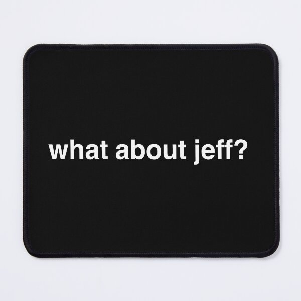 Item preview, What About Jeff? designed and sold by SketchySira.