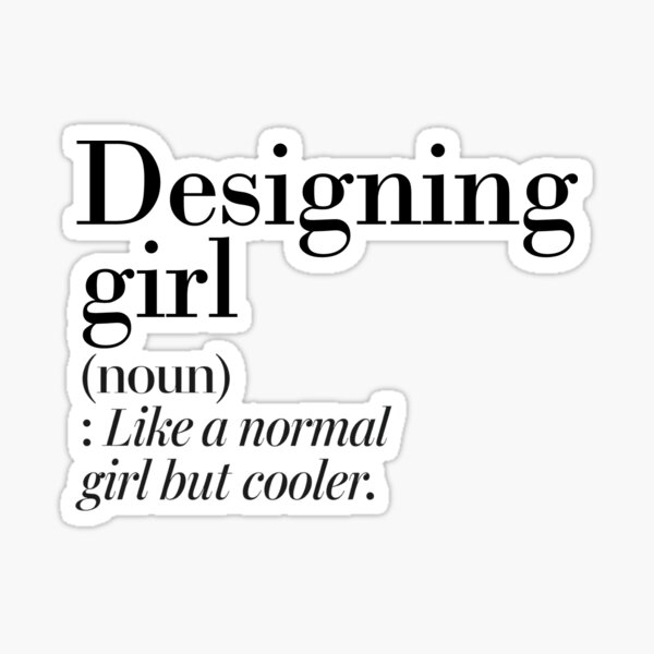 Item preview, Designing Girl Definition - Funny Designing Lover designed and sold by Watsonarts.