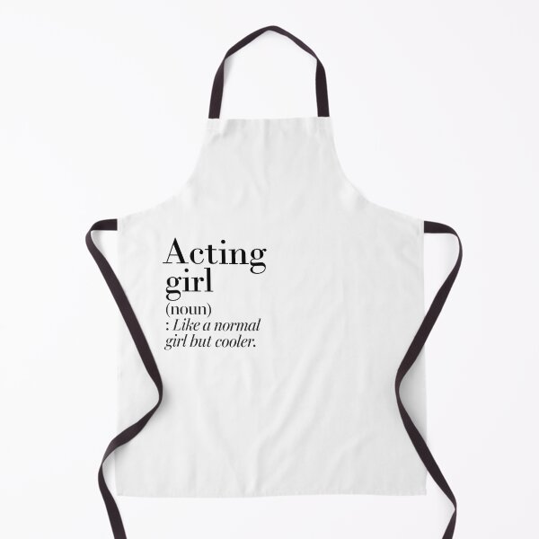 Item preview, Acting Girl Definition - Funny Acting Lover designed and sold by Watsonarts.