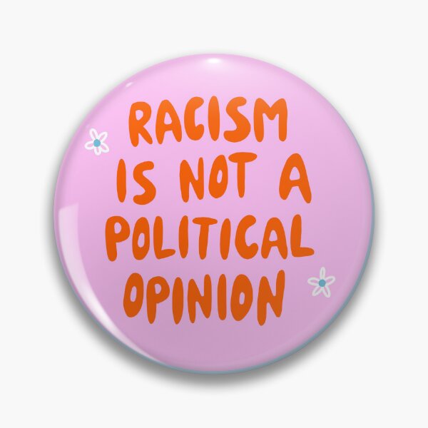 Item preview, racism is not a political opinion  designed and sold by zbubble.