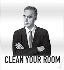 Jordan Peterson: "Reinigen Sie Ihr Zimmer" Poster