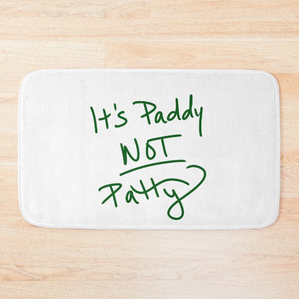 Item preview, It’s Paddy NOT Patty designed and sold by abeink.
