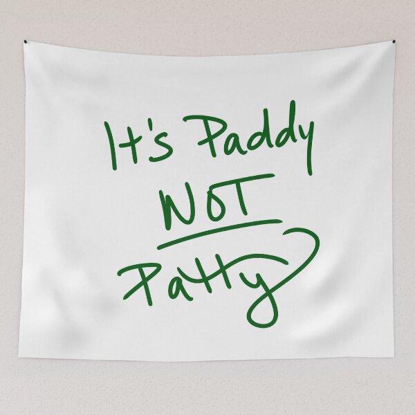 Item preview, It’s Paddy NOT Patty designed and sold by abeink.