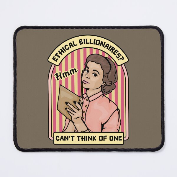 Item preview, A List of Ethical Billionaires designed and sold by Unhinged Heather.