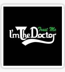 trust me i'm the doctor typograph Carls style Sticker