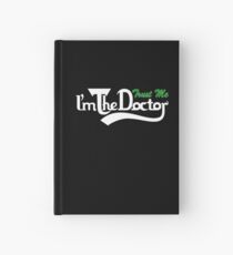 trust me i'm the doctor typograph Carls style Hardcover Journal