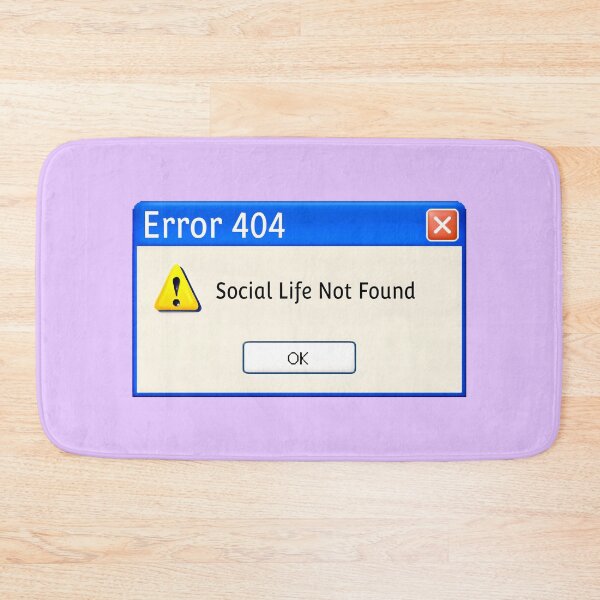Item preview, Error 404 - Social Life Not Found designed and sold by TSQ.