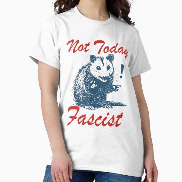 Item preview, Not Today Fascist Possum Meme - Anti-Fascism Protest Activist designed and sold by rewingjadeArt.