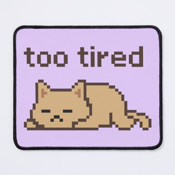 Item preview, Too Tired Pixel Cat – Cute Exhausted Kitty designed and sold by LootRespawn.