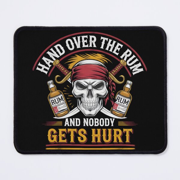 Item preview, Hand Over The Rum And No One Gets Hurt designed and sold by PlanetMarker.
