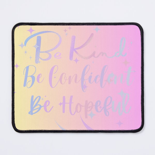 Item preview, Be Kind, Be Confident, Be Hopeful designed and sold by BrightrDayMusicArt.
