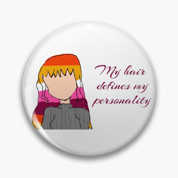 Item preview, My hair defines my personality designed and sold by AylaRaine.