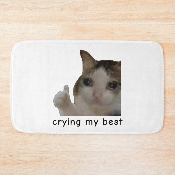 Item preview, Crying My Best - Meme Cat 2 designed and sold by aurora-borealis.