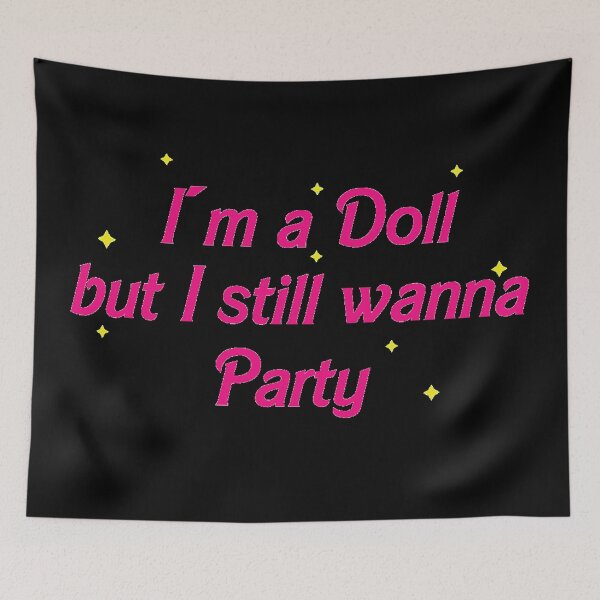 Item preview, I'm a Doll but I still wanna party designed and sold by YChangShop.