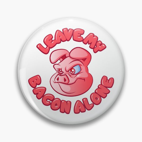 Item preview, Leave My Bacon Alone designed and sold by Trexyca Artworks Store.