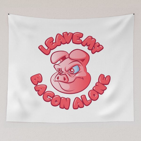 Item preview, Leave My Bacon Alone designed and sold by Trexyca Artworks Store.