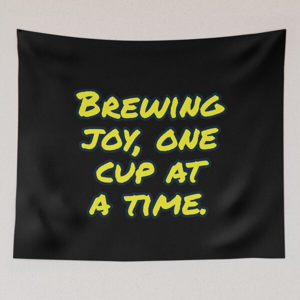 Item preview, Brewing Joy, one cup at a time. designed and sold by Nomad-Maynard.