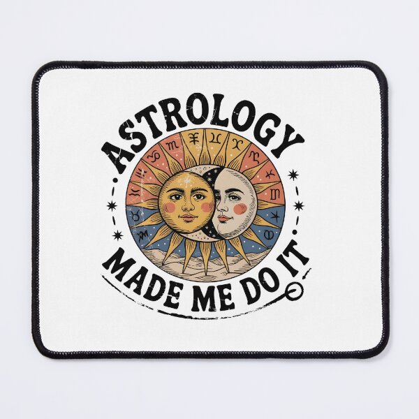 Item preview, Astrology Made Me Do It designed and sold by drippity.