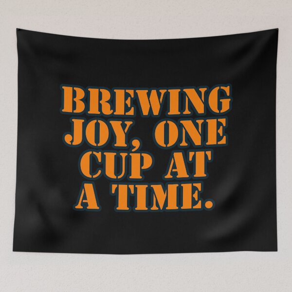 Item preview, Brewing Joy, one cup at a time. designed and sold by Nomad-Maynard.