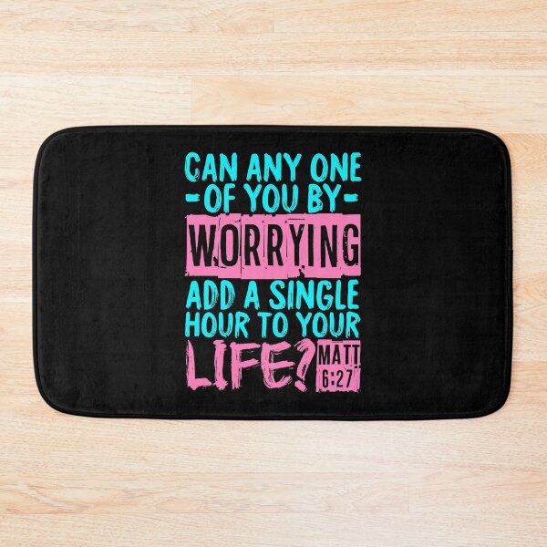 Item preview, Matthew 6:27 Can Worrying Add A Single Hour To Your Life? designed and sold by plushism.