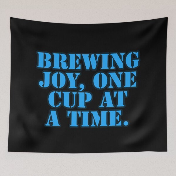 Item preview, Brewing Joy, one cup at a time. designed and sold by Nomad-Maynard.