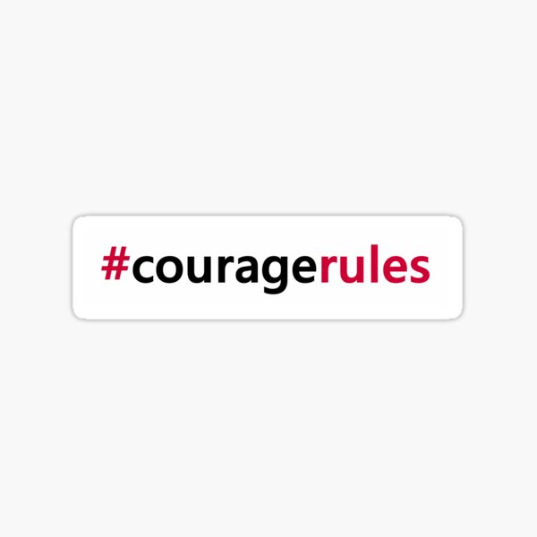 #couragerules Sticker