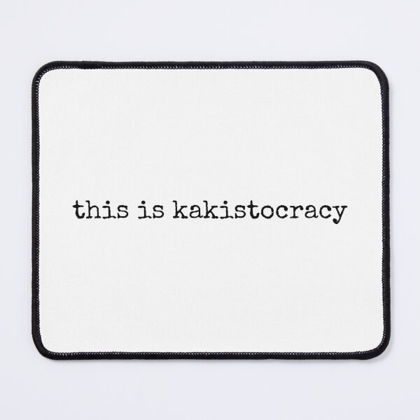 Item preview, This is Kakistocracy designed and sold by MargLandmeter.