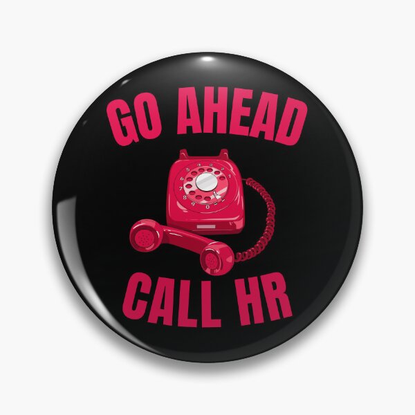 Item preview, Go Ahead Call HR designed and sold by 87-Aesthetics.