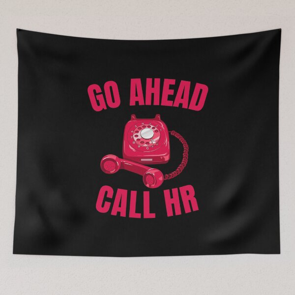Item preview, Go Ahead Call HR designed and sold by 87-Aesthetics.