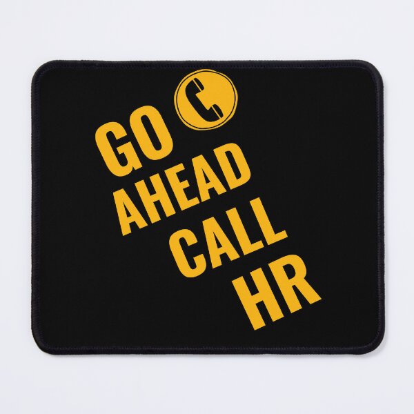 Item preview, Go Ahead Call HR designed and sold by 87-Aesthetics.