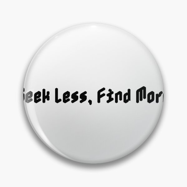 Item preview, Seek Less, Find More designed and sold by Ninjacatoff.