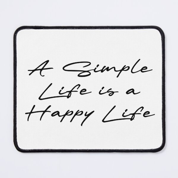 Item preview, A Simple Life is a Happy Life designed and sold by Ninjacatoff.