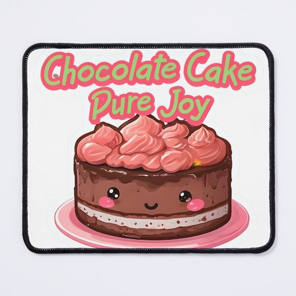 Item preview, Chocolate Cake Pure Joy designed and sold by DigitalBag.