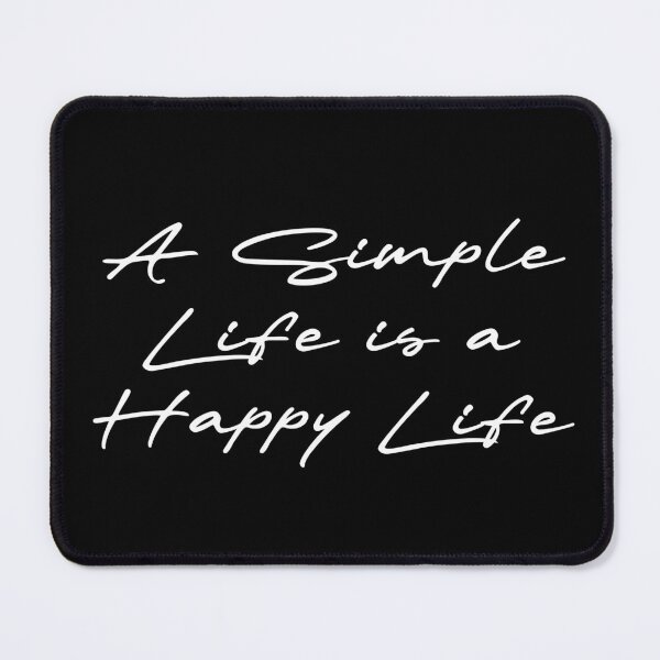 Item preview, A Simple Life is a Happy Life designed and sold by Ninjacatoff.
