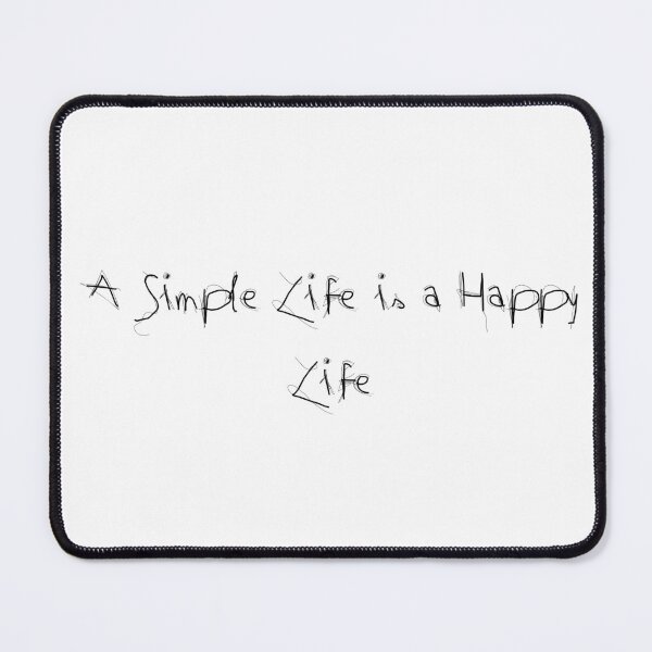 Item preview, A Simple Life is a Happy Life designed and sold by Ninjacatoff.