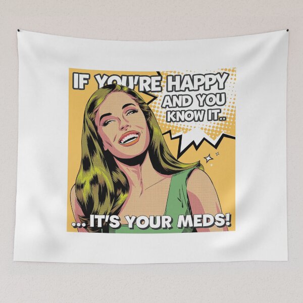 Item preview, Happy and you know it, Its your meds, medication, funnyfits70, Humor, Funny, retro, vintages, funny quotes, animal humor, designed and sold by FunnyFits70.